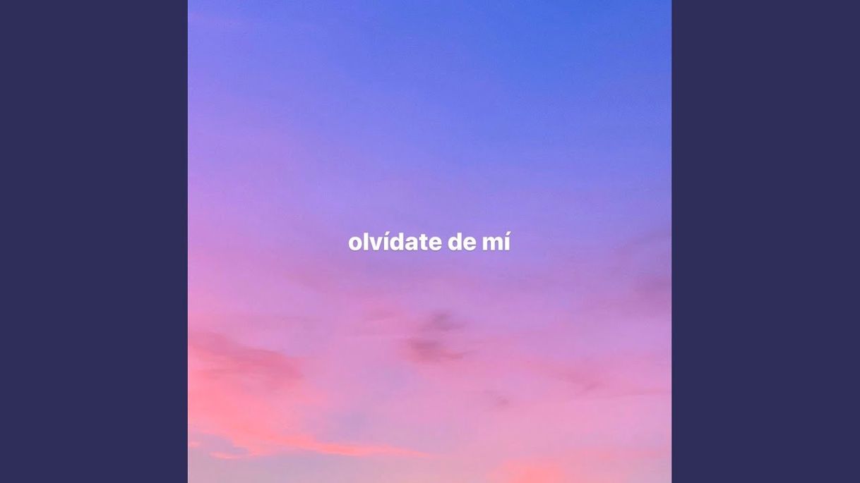 Canción olvídate de mí