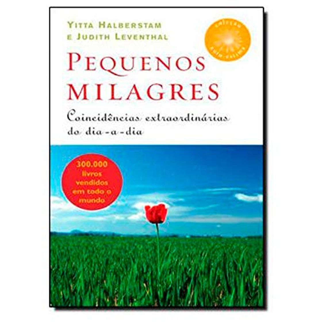 Libro Pequenos Milagres. Extraordinárias Coincidências Do Dia-A-Dia - Coleção Auto-Estima