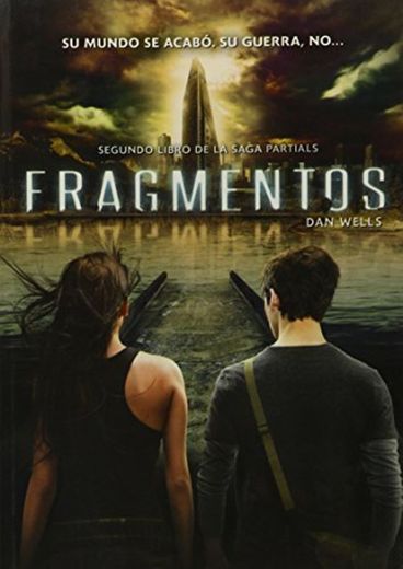 Fragmentos (Spanish Edition) by Dan Wells (2015-01-01)