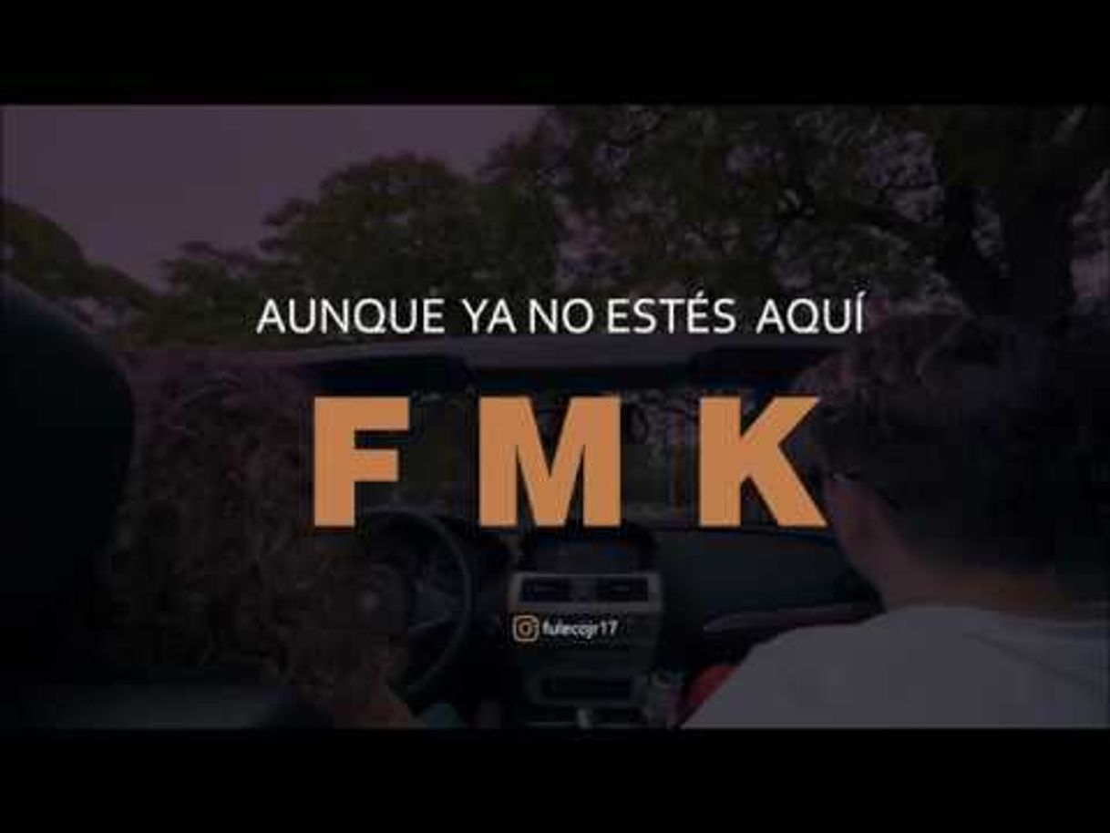 Music FMK - Aunque Ya No Estés Aquí (Official Lyric Video) - YouTube