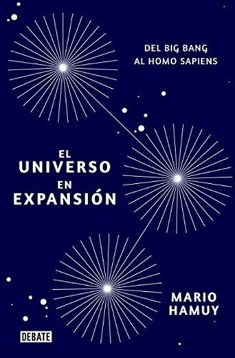 El universo en expansión: Del Big Bang al Homo Sapiens