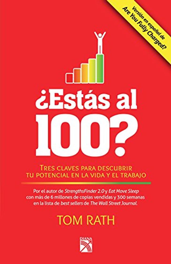 Book ¿Estás al 100?: Tres claves para descubrir tu potencial en la vida y el trabajo