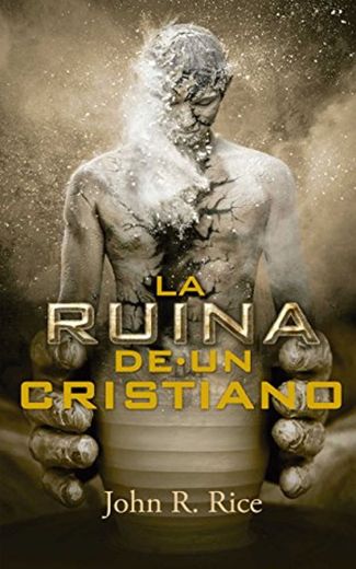 La Ruina de un Cristiano