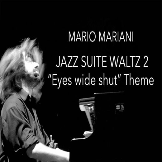 Suite for Jazz Orchestra No. 2: Waltz - From Stanley Kubrick's "Eyes Wide Shut", Arr. for Piano
