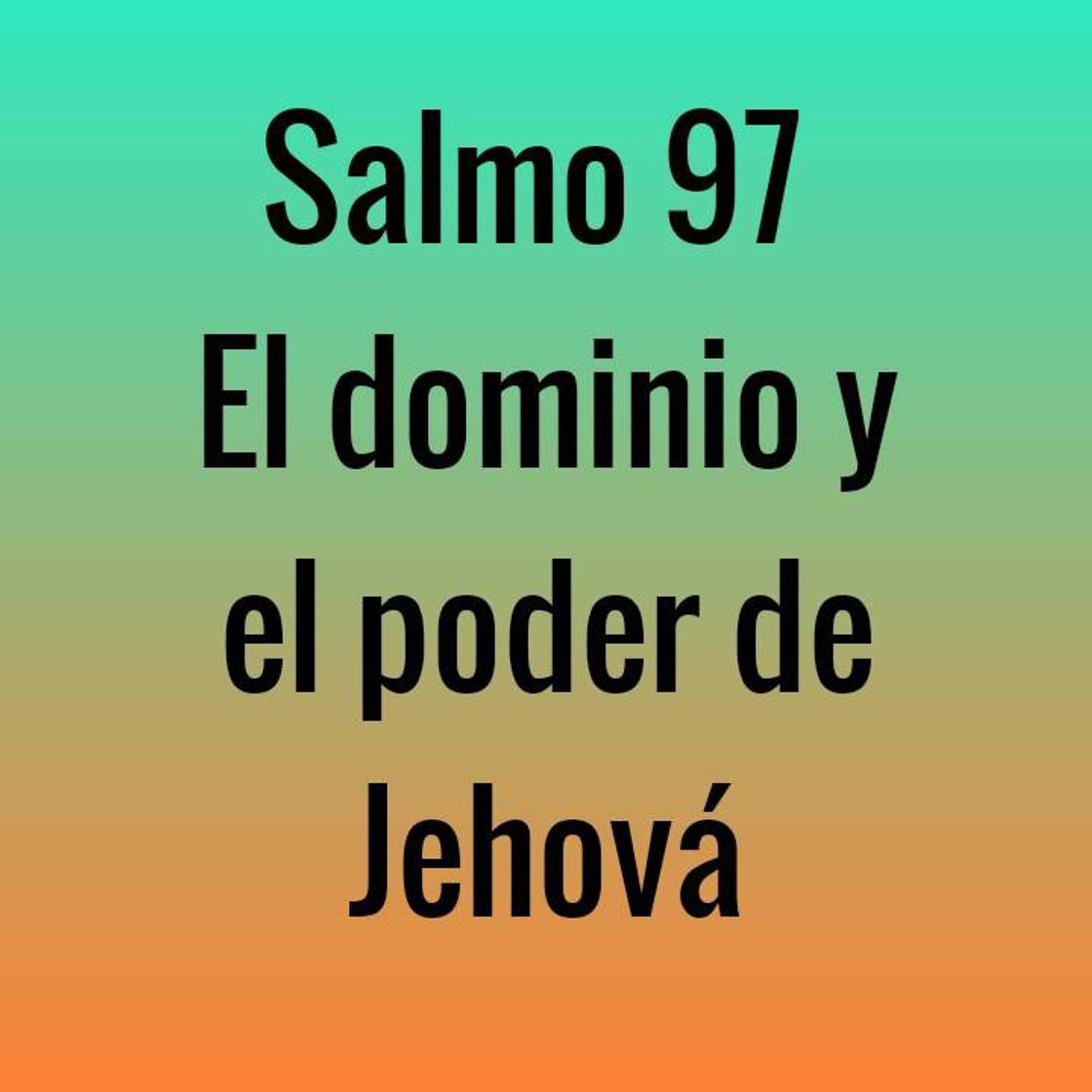 Moda El dominio y el poder de Jehová

