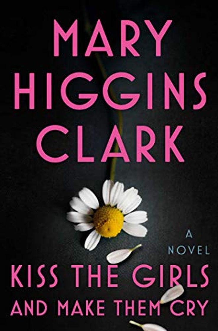 Libros Kiss the Girls and Make Them Cry: A Novel