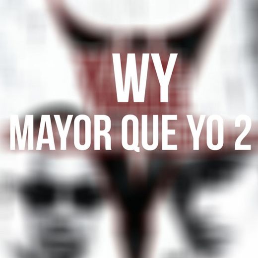 Mayor Que Yo 2