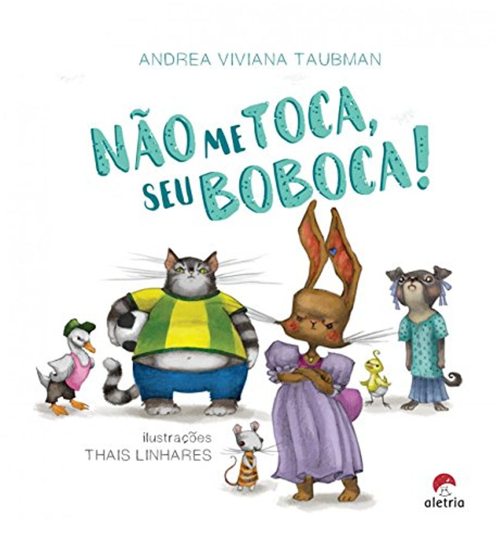 Book Não me toca, seu boboca!