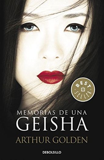Memorias de una geisha: Una Novela
