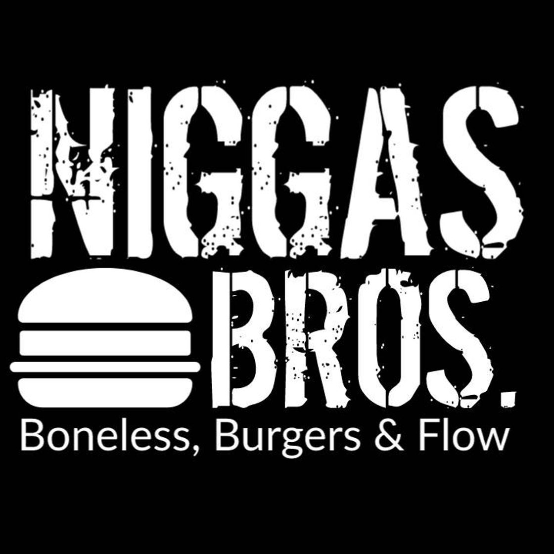 Fashion Niggas Brothers Boneless & Burger