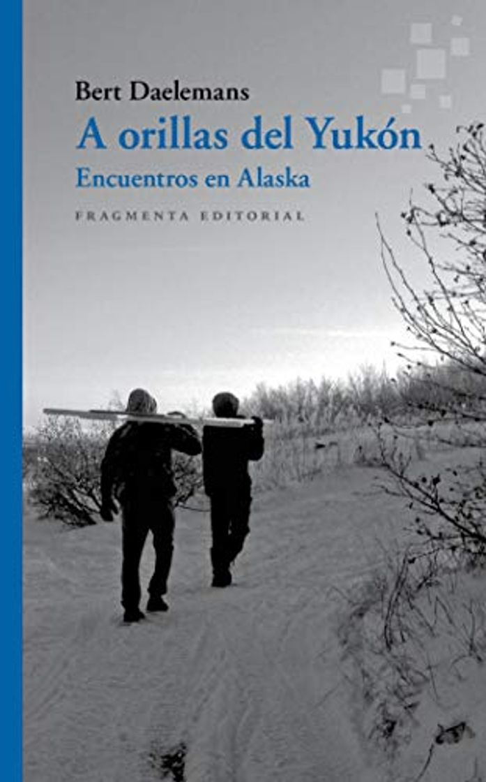 Books A orillas del Yukón: Encuentros en Alaska: 66