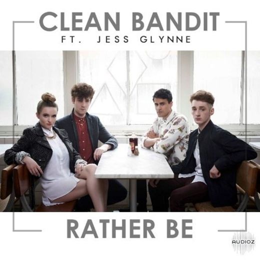 Rather Be (feat. Jess Glynne)
