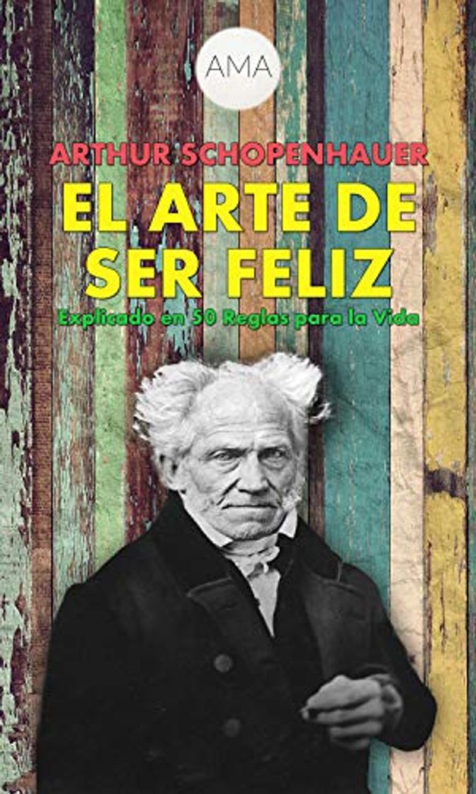 Libro El Arte de Ser Feliz: En 50 Reglas para la Vida