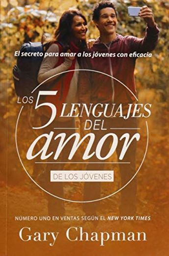 Cinco Lenguajes del Amor Jovenes REV, the 5 Love Languages Teens REV: El Secreto Para Amar a Los Jovenes Con Eficacia