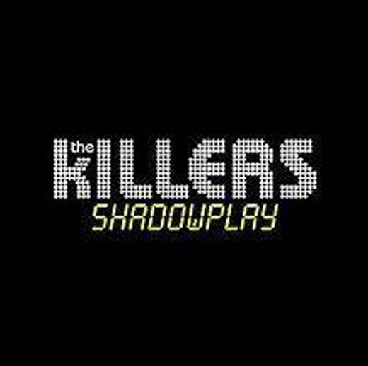 The Killers - Shadowplay