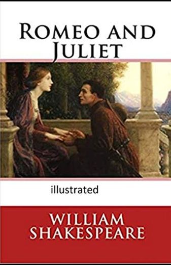 Romeo and Juliet  illustrated