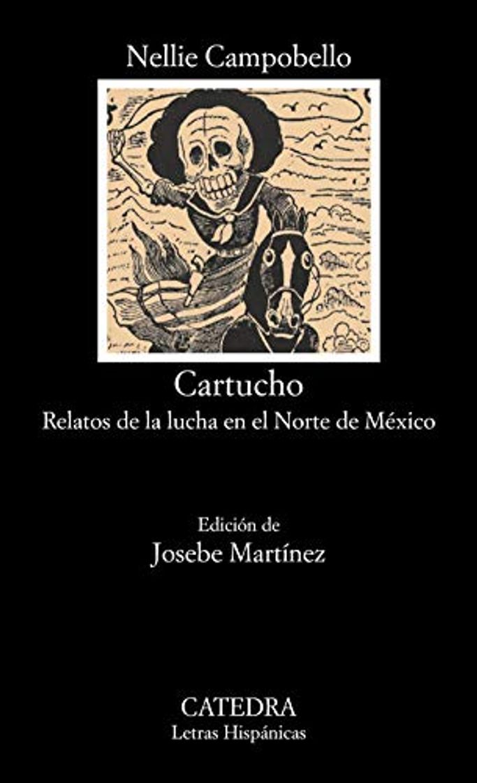 Libro Cartucho: Relatos de la lucha en el Norte de México