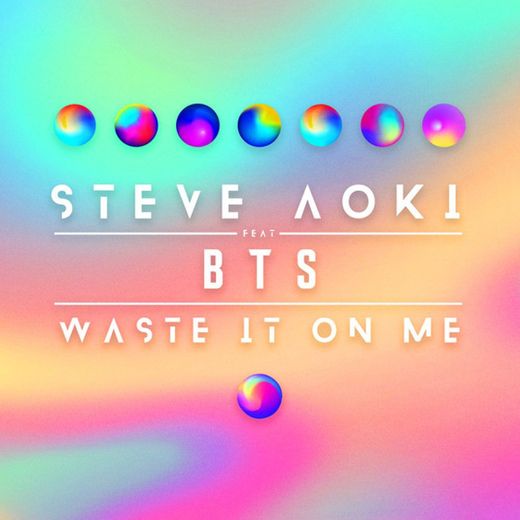 Waste It On Me (feat. BTS)