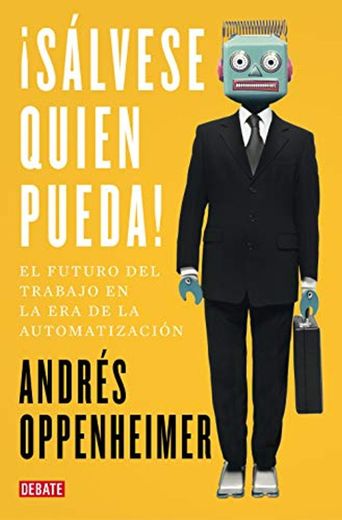 ¡Sálvese quien pueda!: El futuro del trabajo y los trabajos del futuro