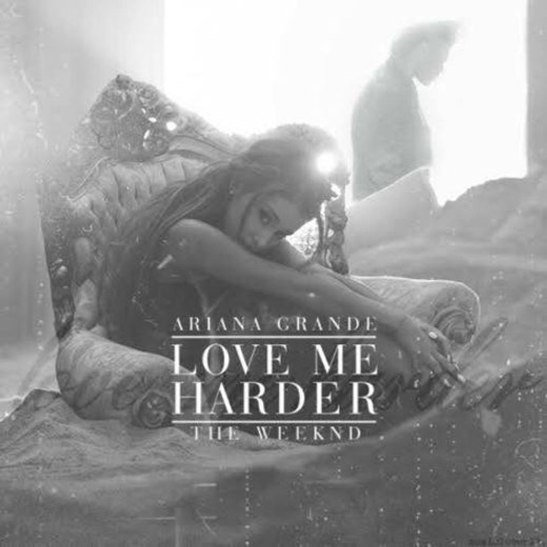 Music Love me harder - Ariana Grande 