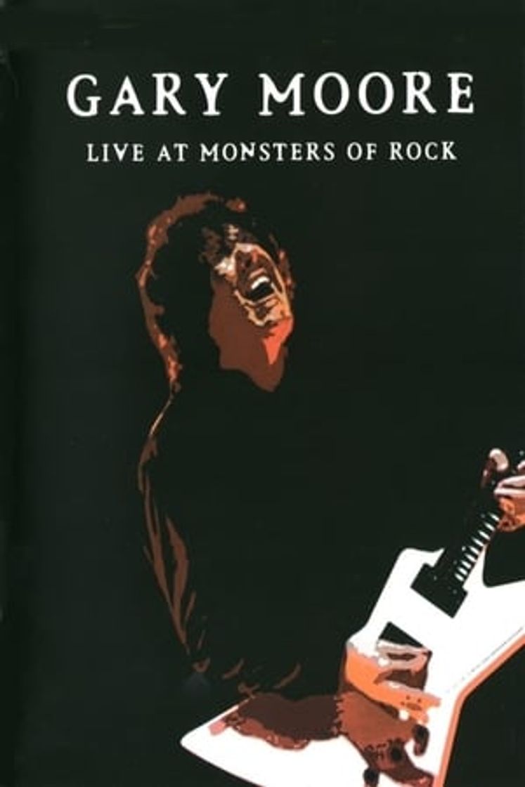 Movie Gary Moore: Live at Monsters of Rock