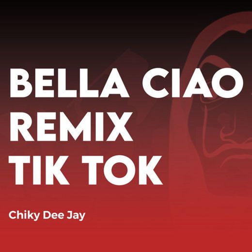 Bella Ciao Tik Tok - Remix