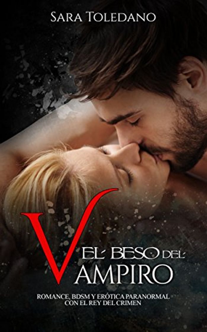 Book El Beso del Vampiro: Romance, BDSM y Erótica Paranormal con el Rey