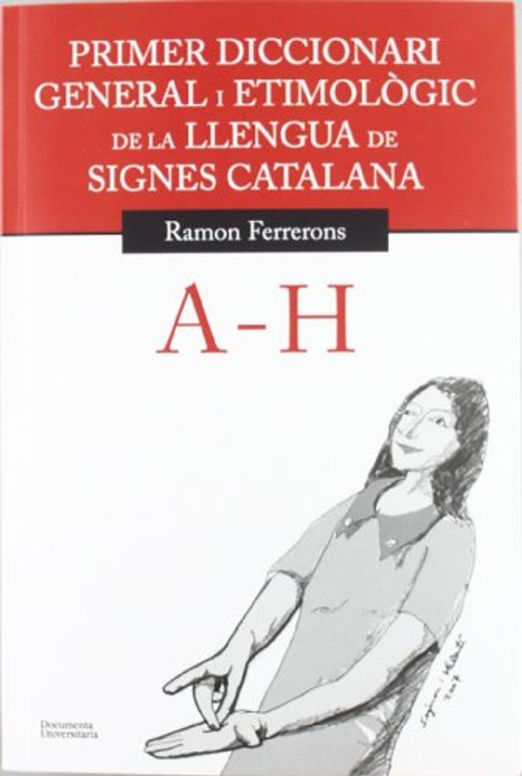 Books Primer diccionari general i etimològic de la llengua de signes catalana: Volum