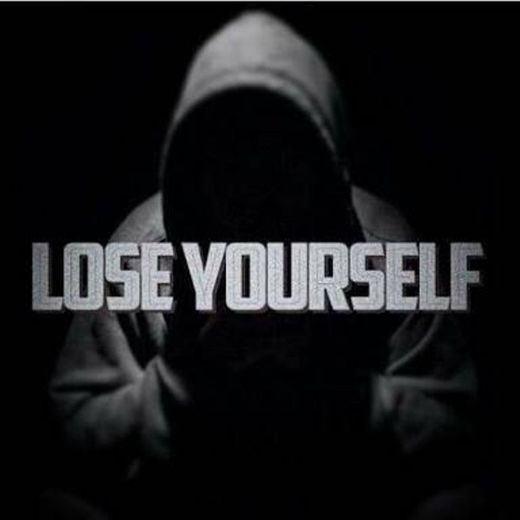 Lose Yourself