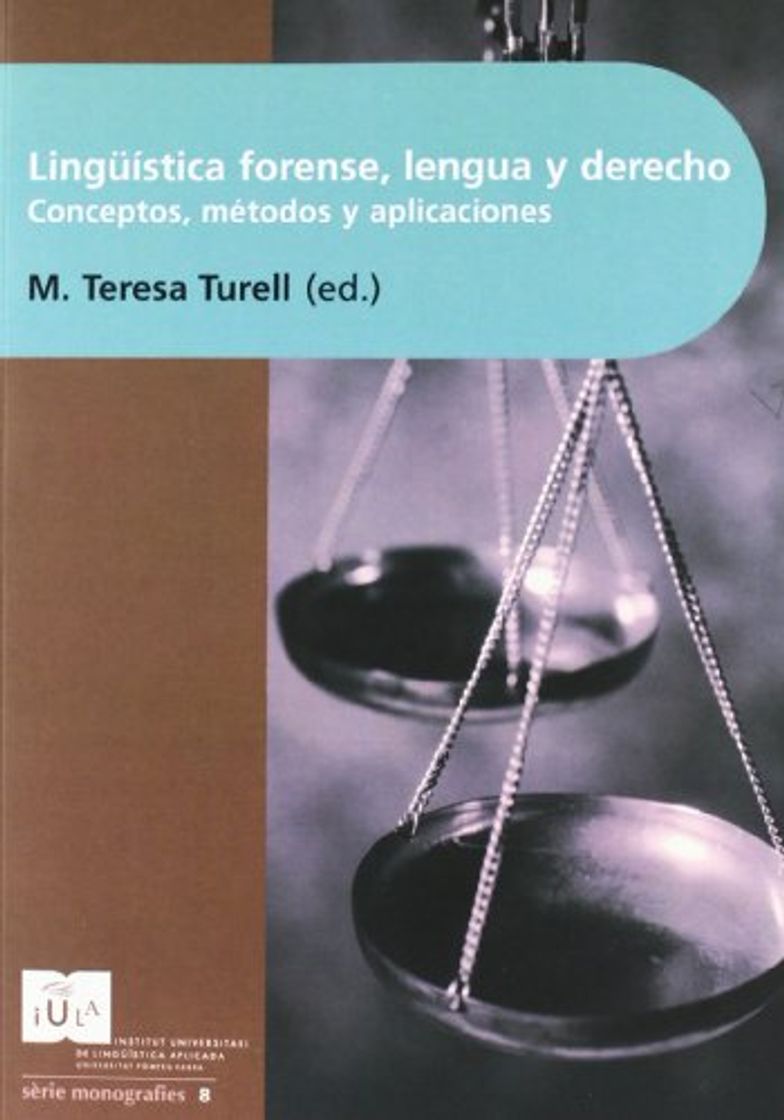 Book Lingüística Forense, Lengua Y Derecho: Conceptos Métodos Y Aplicaciones