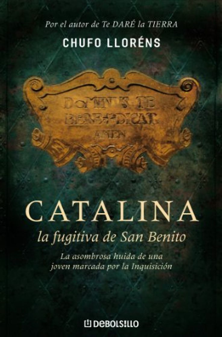 Books Catalina, la fugitiva de San Benito: La asombrosa huída de una joven marcada por la Inquisición