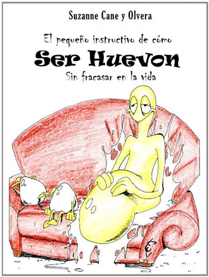 Book El Pequeño Instructivo de Como Ser Huevón Sin Fracasar en la Vida