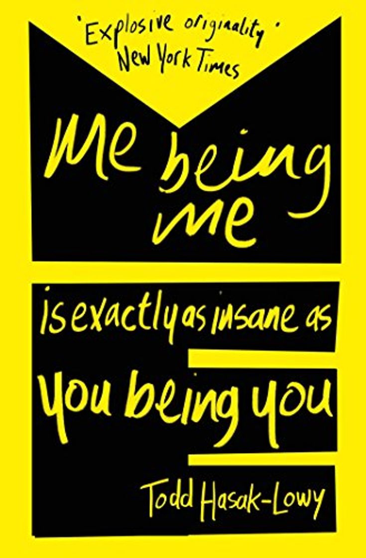 Book Me Being Me Is Exactly As Insane As You Being You