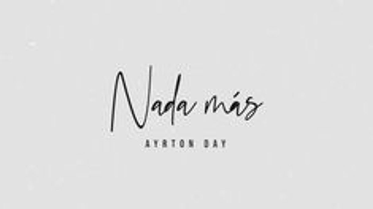 Music Nada más-Ayrton Day