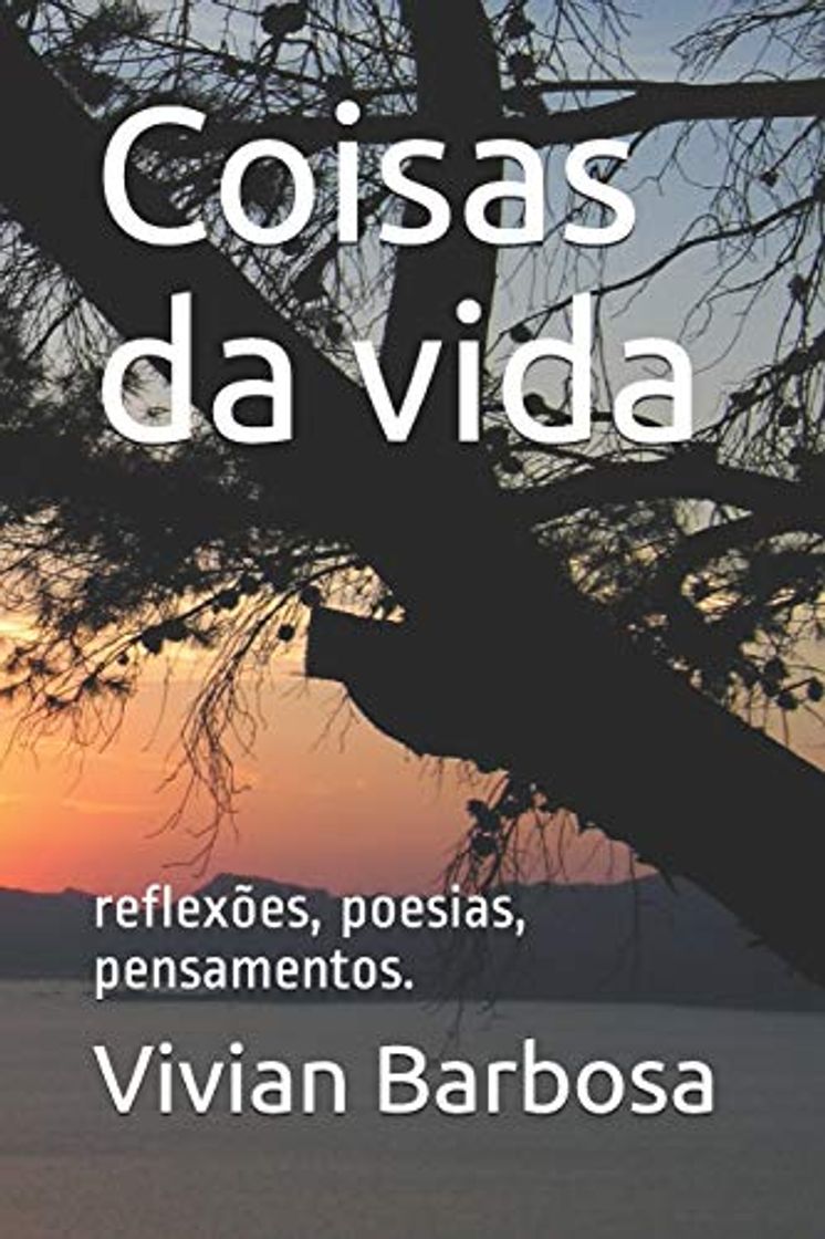 Libro Coisas da vida: reflexões, poesias, pensamentos