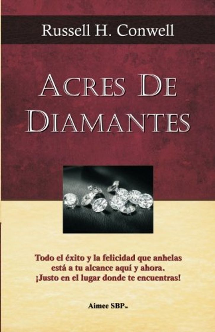 Libro Acres de Diamantes: Conquista el exito aqui y ahora mismo