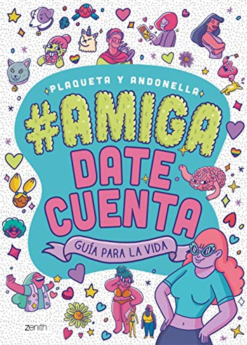 Book Amiga, date cuenta: Guía para la vida