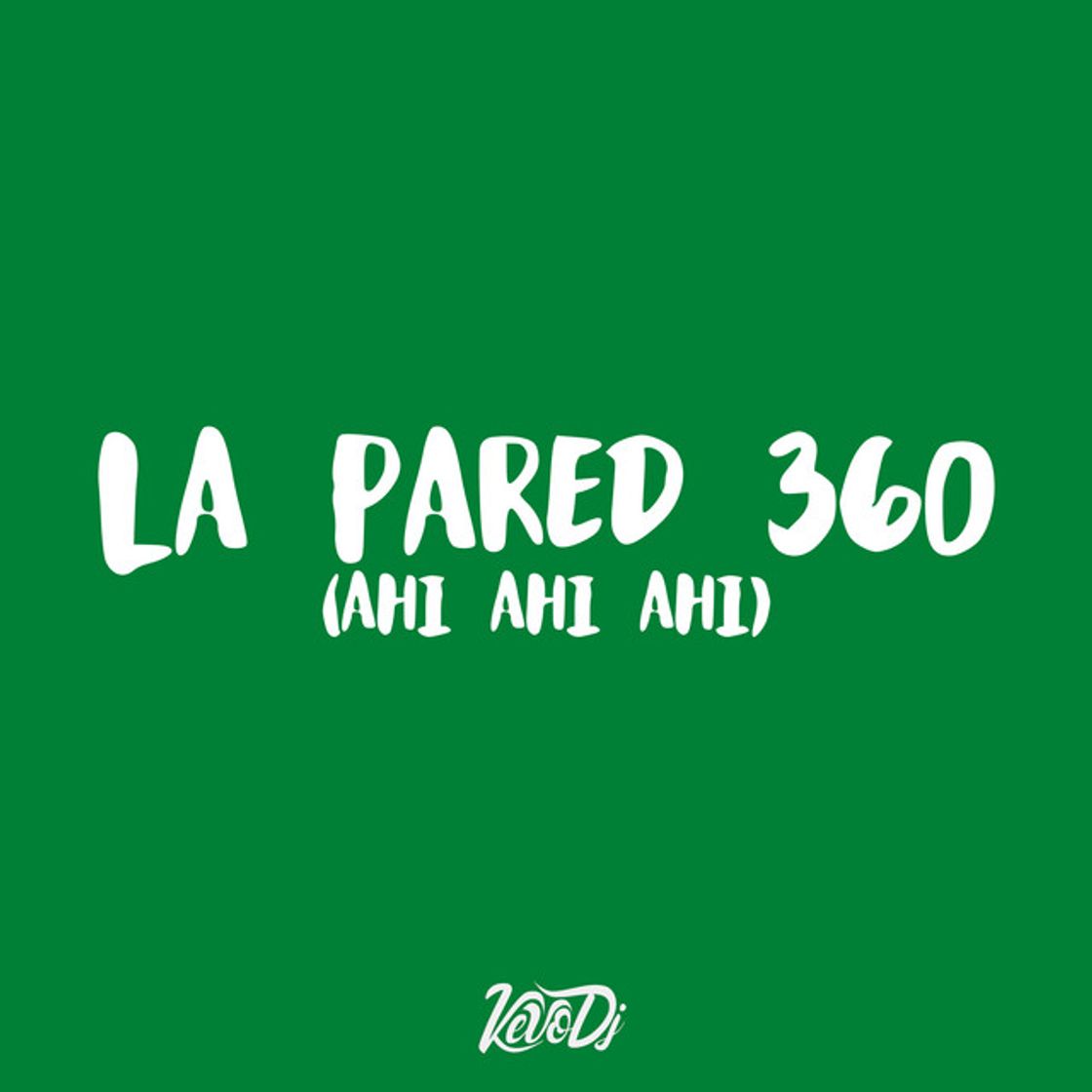 Canción La Pared 360 (Ahi Ahi Ahi)