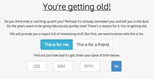 ¡You’re getting old!