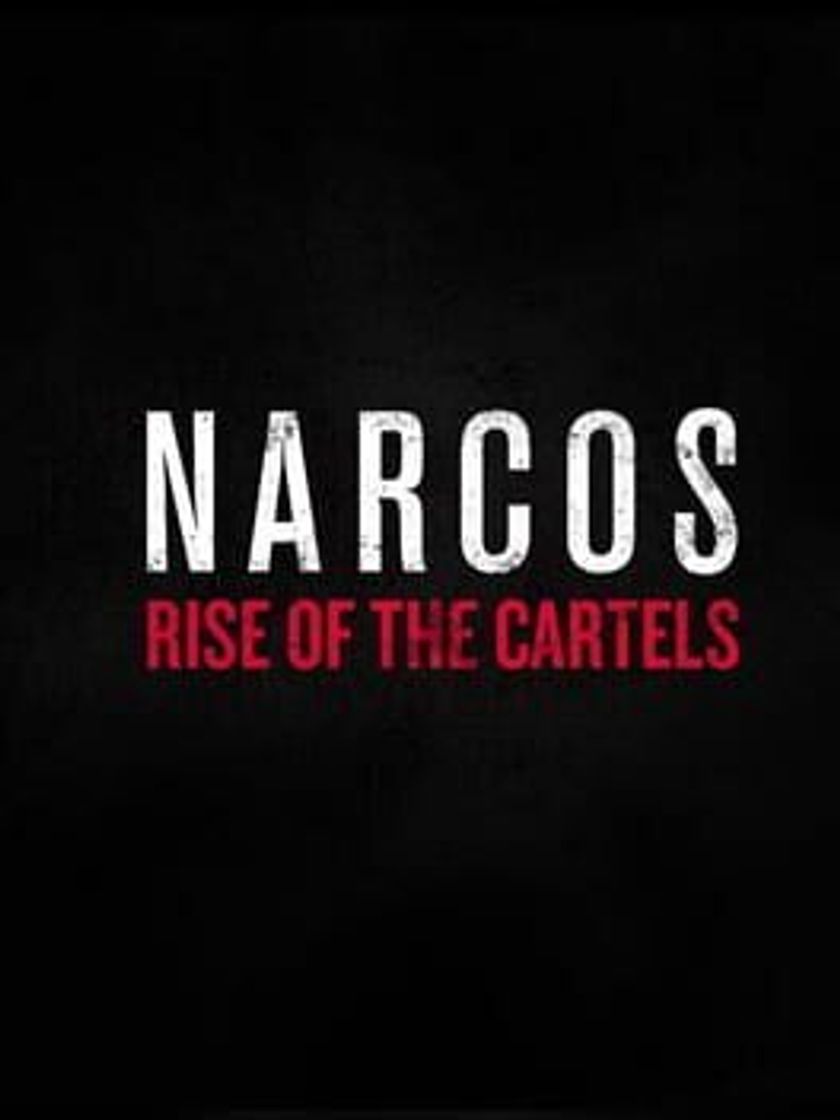 Videogames Narcos: Rise of the Cartels