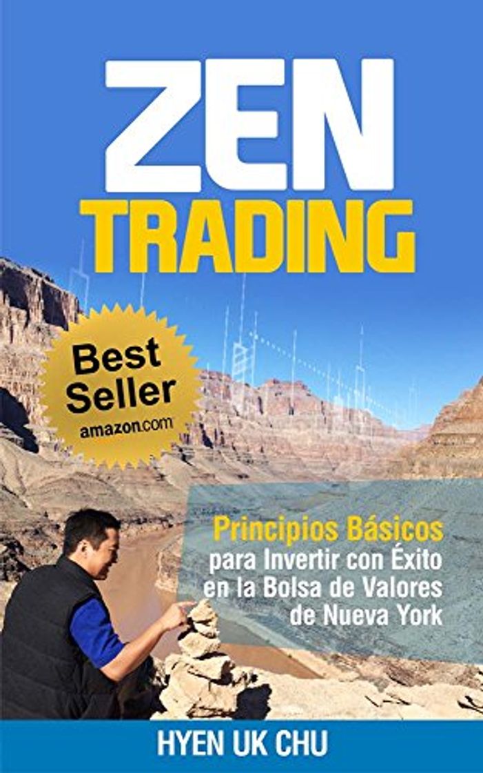 Zen Trading: Principios Básicos para Invertir con Éxito en la Bolsa de Nueva York