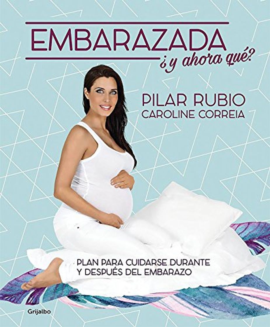 Book Embarazada, ¿y ahora qué?: Plan para cuidarse durante y después del embarazo