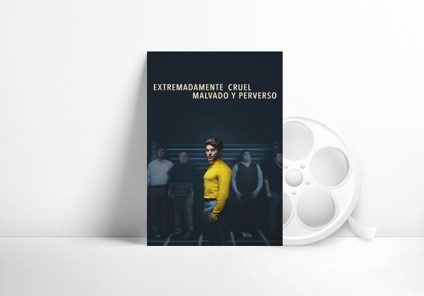 Película Extremadamente cruel, malvado y perverso