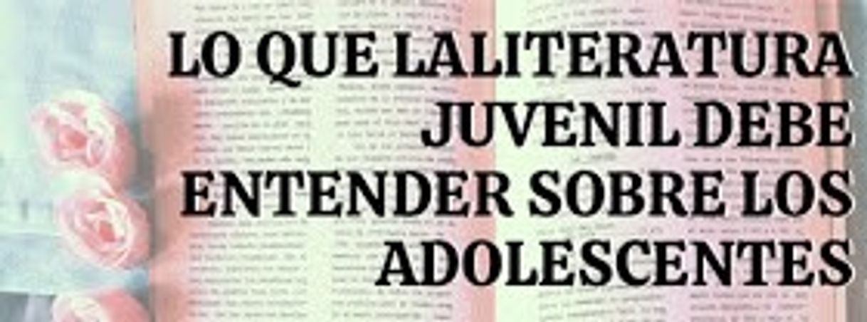 Social lo que la literatura juvenil debe entender sobre los jóvenes