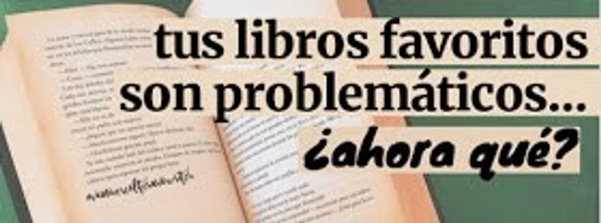 Social tus libros favoritos son problemáticos... ahora qué?