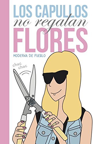 Libro Los capullos no regalan flores