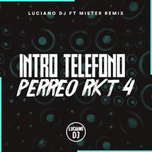 Perreo RKT + INTRO Telefono