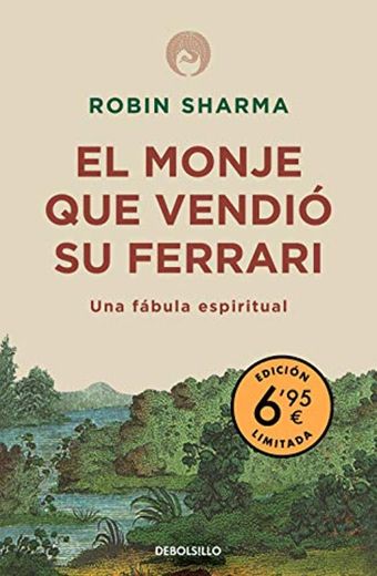 El monje que vendió su Ferrari: Una fábula espiritual