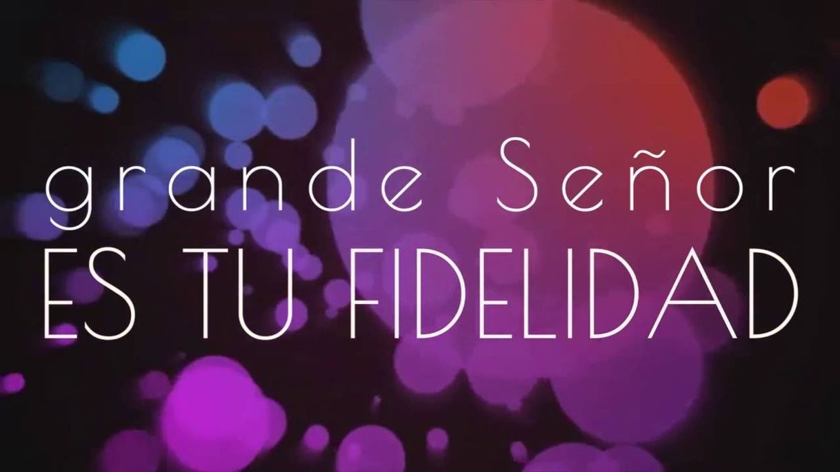 Canción Fidelidad / Grande Es Tu Fidelidad