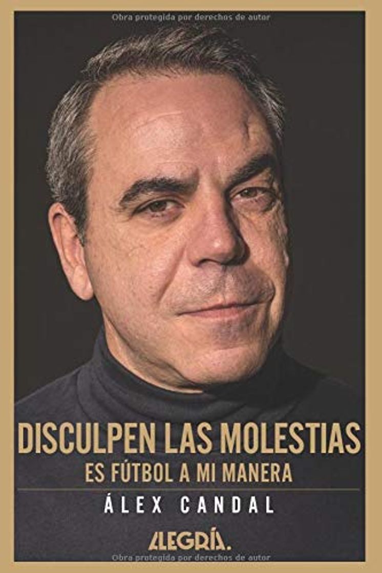 Book Disculpen las molestias: Es fútbol a mi manera